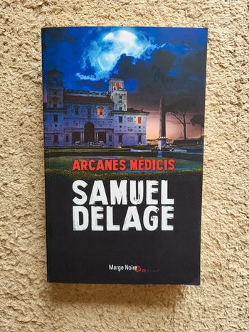 Roman Arcanes Médicis de Samuel Delage