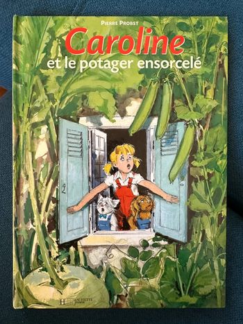 Livre vintage Caroline et le potager ensorcelé jardin album bd Pierre Probst traditionnel