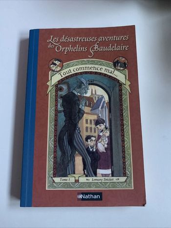 Livre Les Désastres Aventures des Orphelins - Tome 1 - Beaudelaire