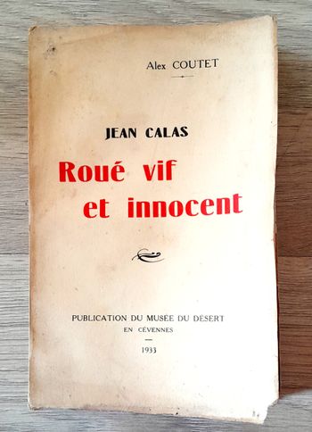 Jean Calas - Roué vif et innocent - Alex Coutet