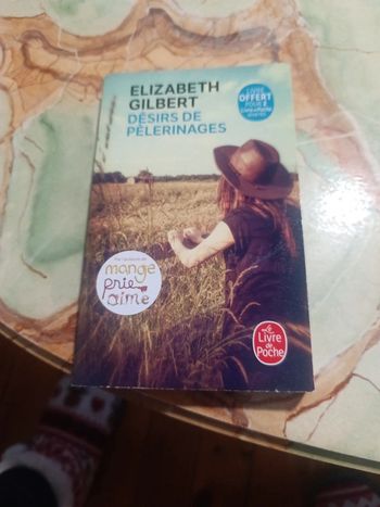 Désir de pèlerinage de Élisabeth Gilbert