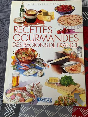 ~ Éditions Atlas ~ Recettes gourmandes des régions de France