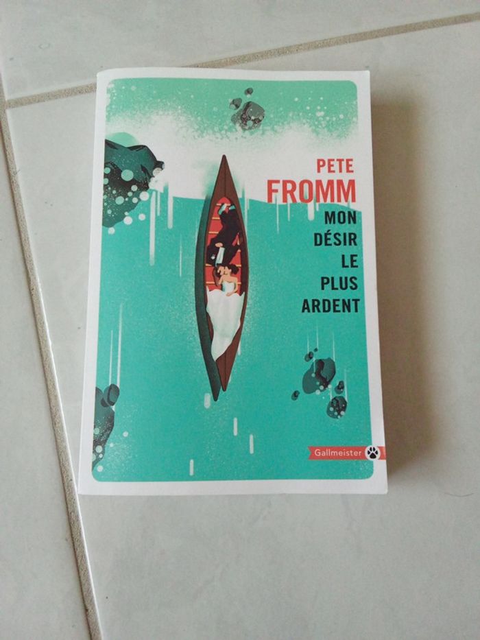 Pete Fromm - mon désir le plus ardent