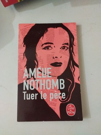 Livre Tuer le père - Amélie Nothomb