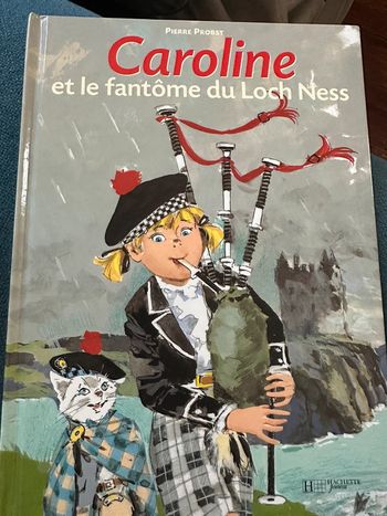 Pierre Probst Caroline et le fantôme du Loch Ness Hachette cornemuse Pouf Youpi Ecosse château