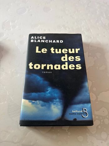 Livre le tueur des tornades - Alice Blanchard