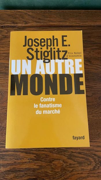 Un autre monde - Joseph E. Stiglitz (Nobel d’Économie)