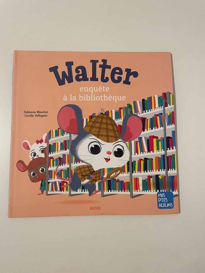 Walter enquête à la bibliothèque – Mes p’tits albums - Éditions Auzou