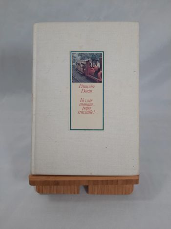 Françoise Dorin, va voir maman papa travaille