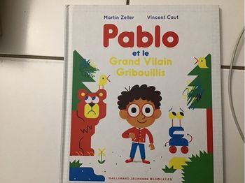 Pablo et le grand vilain gribouillis