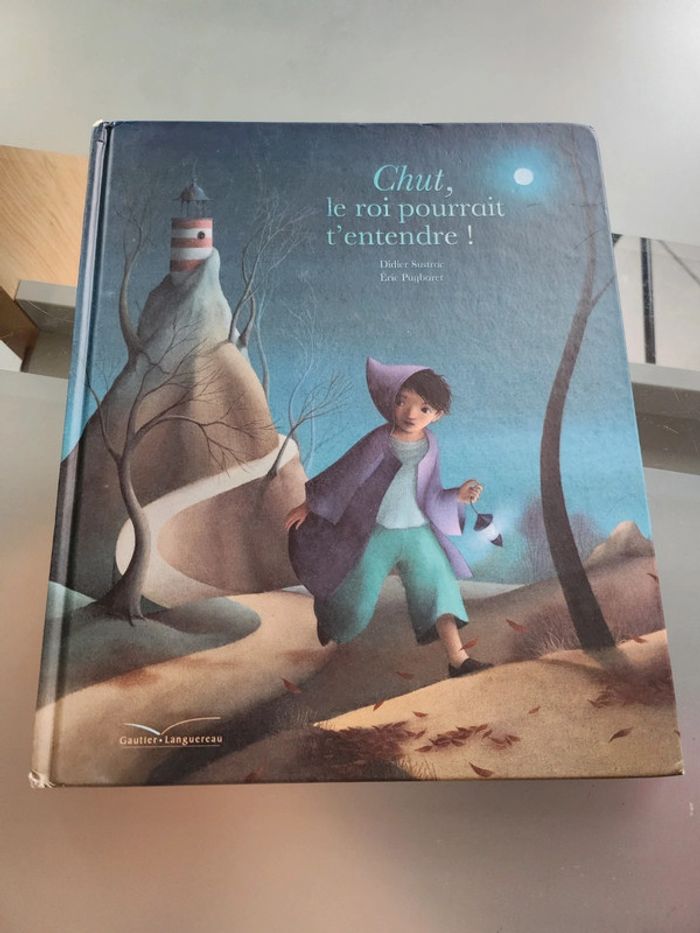 Livre jeunesse Chut, le roi pourrait t'entendre !