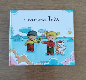 I comme Inès  ,Mes premiers pas vers la lecture  ,Hachette 