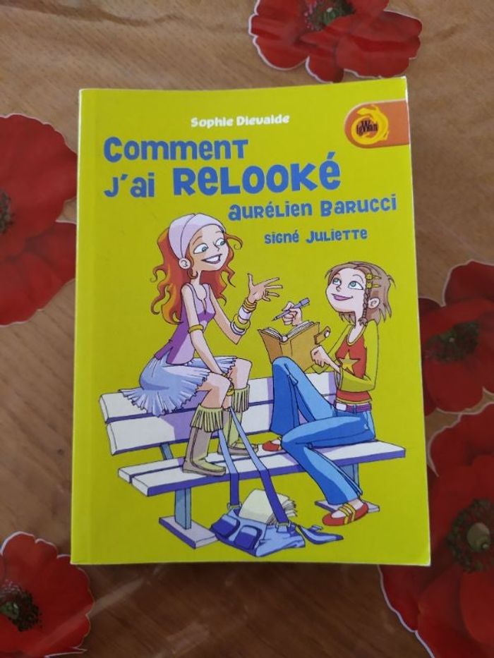 Livre adolescente "Comment j'ai relooké Aurélien Barucci, signé Juliette" de Sophie Dieuaide