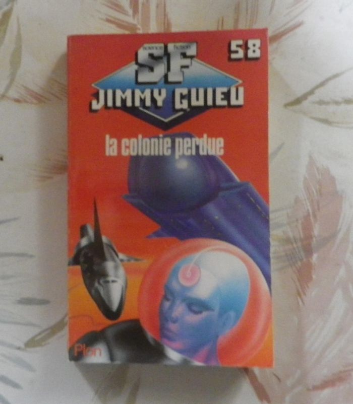 La colonie perdue de Jimmy Guieu n°58 Ed. Plon