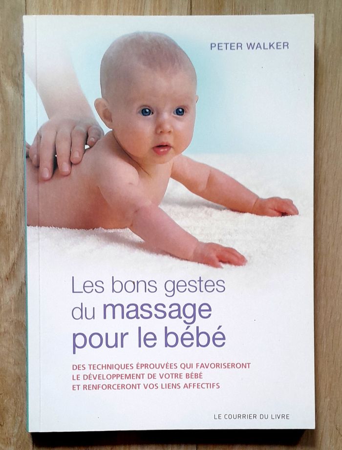 Peter Walker - Les bons gestes du massage pour le bébé (famille, santé)
