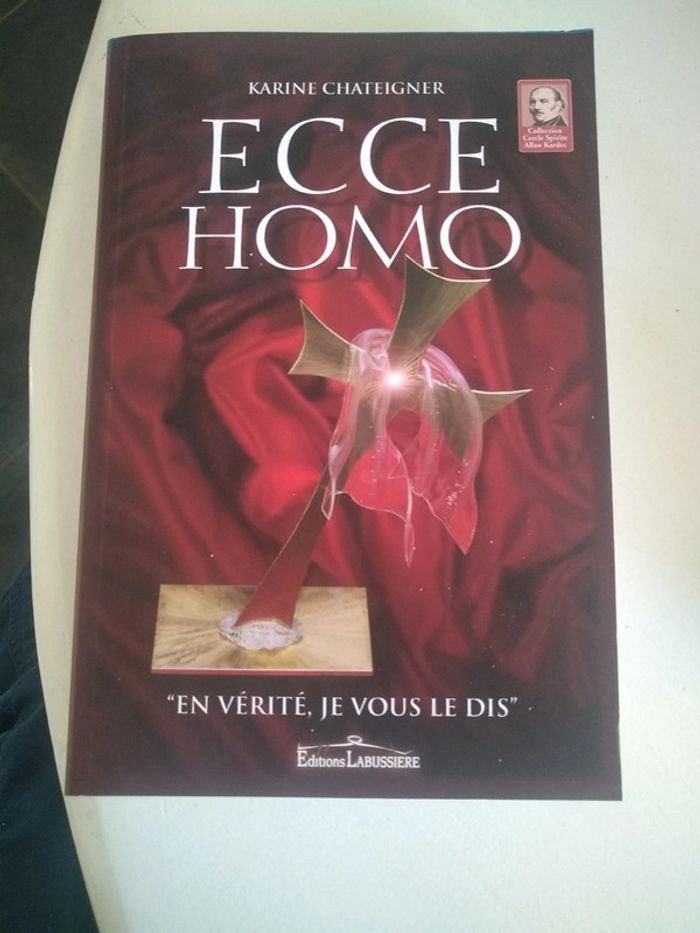 Livre Ecce homo en vérité je vous dis tout de Karine chateigner