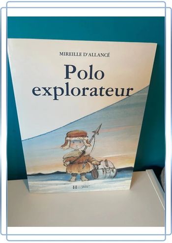 Livre de Mireille d’allancé polo l’explorateur