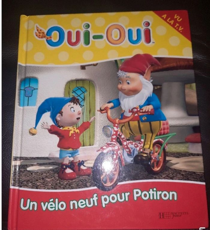 Livre : Oui-Oui : Un vélo neuf pour Potiron