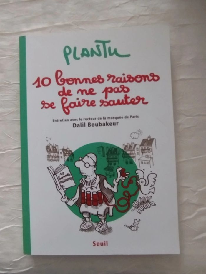 Livre Plantu 10 bonnes raisons de ne pas se faire sauter