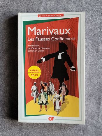 Les Fausses Confidences Marivaux, Catherine Naugrette (Sous la direction de)