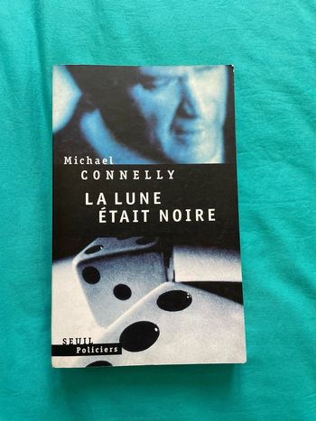 La lune était noire - Michael Connelly - Seuil