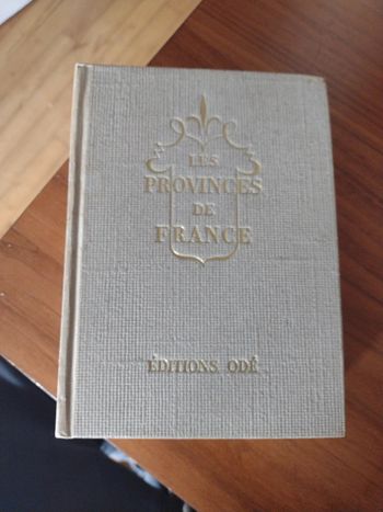 Les provinces de France. Editions Odé