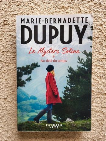 Livre Le mystère Soline, Au-delà du temps de Marie-Bernadette Dupuy