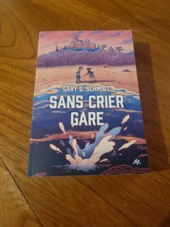 Sans crier gare, Gary D. Schmidt