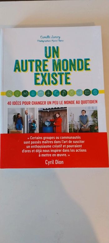 Un autre monde existe - 40 idées solidaires pour plus d'entraide