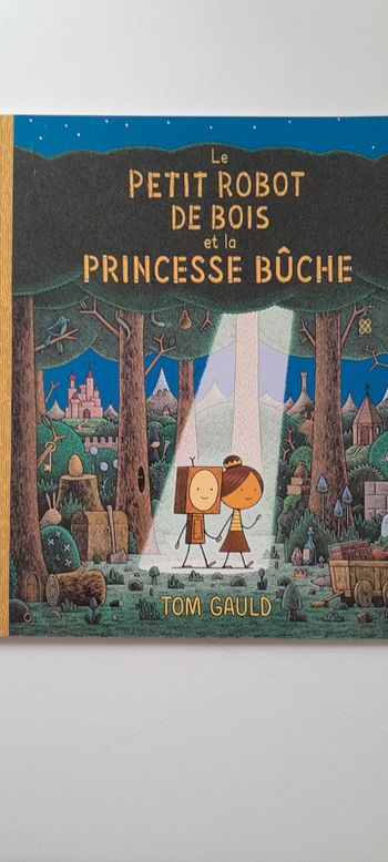 Livre Le petit robot de bois et la princesse bûche