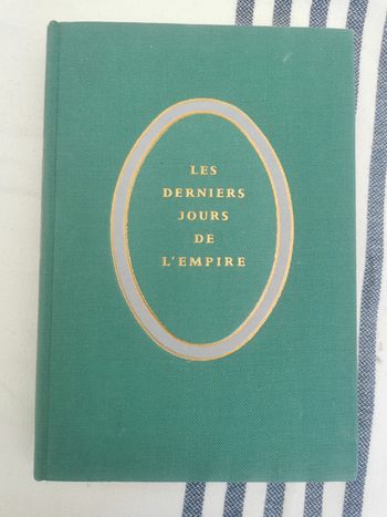 Les derniers jours de l'Empire, livre de Cdt Henry Lachouque