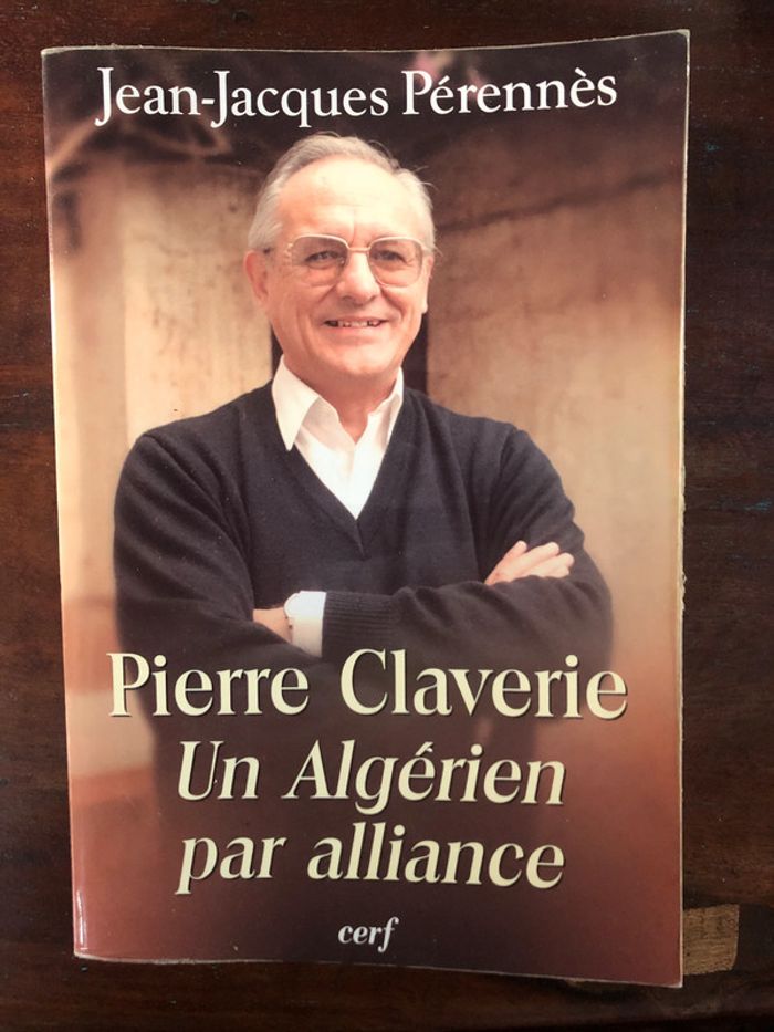 Livre broché "Pierre Claverie, un Algérien par alliance"