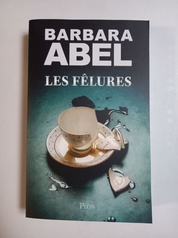 Les fêlures, Barbara Abel