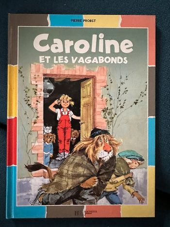 Livre rare Caroline et les Vagabonds couleurs multicolore Pierre Probst bd album Hachette