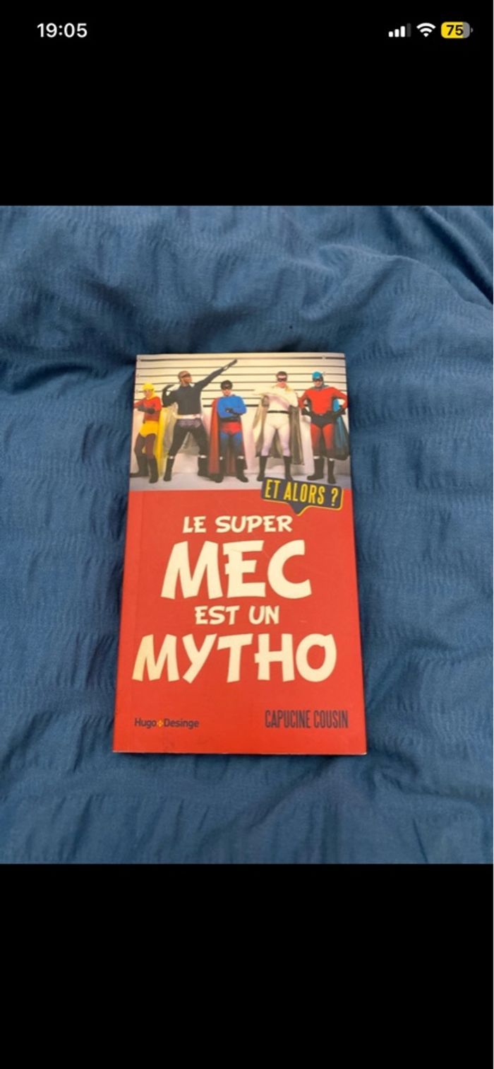 Livre Le super mec est un mytho et alors?