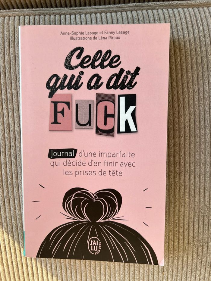 Celle qui a dit Fuck Journal d’une imparfaite qui décide d’en finir avec les prises de tête