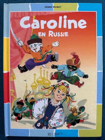 Album bd rare Caroline en Russie bord couleurs multicolore Pierre Probst collection