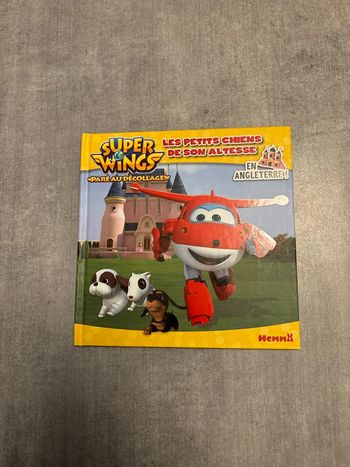 Livre Super Wings, les petits chiens de son altesse