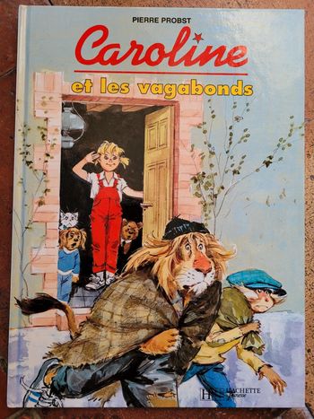 Livre rare Caroline et les Vagabonds Pierre Probst Hachette Jeunesse Album collection années 90