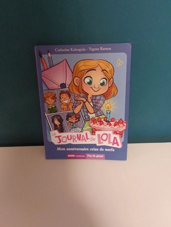 Le journal de Lola : mon anniversaire crise de nerfs
