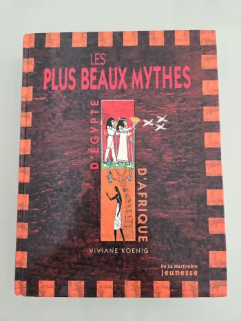 Les plus beaux mythes d'Egypte et d'Afrique