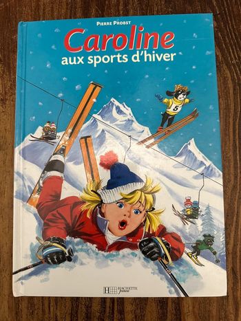 Livre Caroline aux sports d’hiver ski Pierre probst album bd collection Hachette Jeunesse vintage