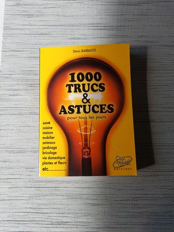 1000 trucs et astuces pour tous les jours