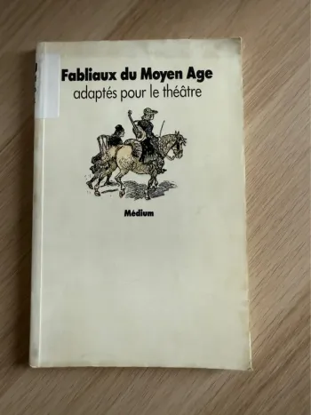 Fabliaux du moyen âge adaptés pour le théâtre
