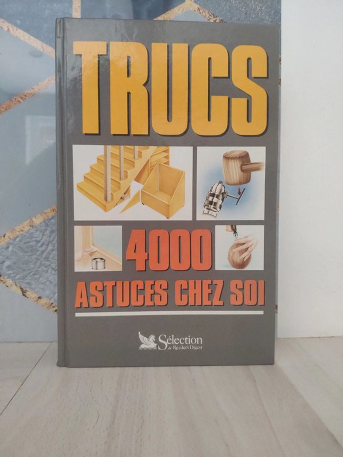 Livre Trucs 4000 astuces chez soi sélection Reader's digest