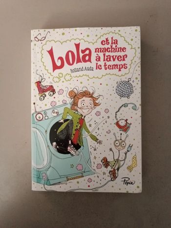Rolland Auda Lola et la machine à laver le temps