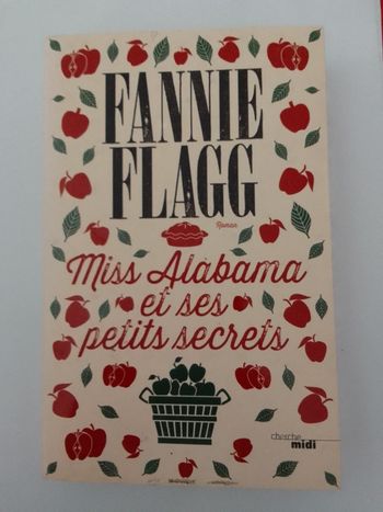 Fanny Flagg - Miss Alabama et ses petits secrets