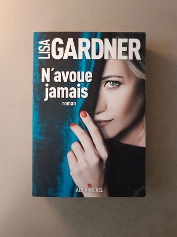 Lisa Gardner n'avoue jamais
