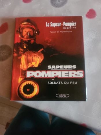 Sapeur Pompiers Les soldats du feu