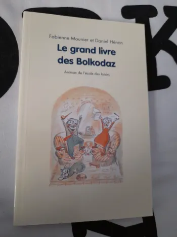 Le grand livre des Bolkodaz